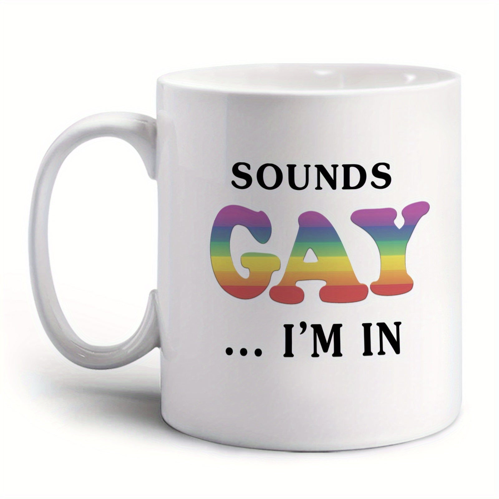 Mug LGBT <br/> Sounds Gay I'm In