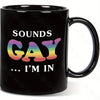 Mug Noir LGBT Sounds Gay I'm In