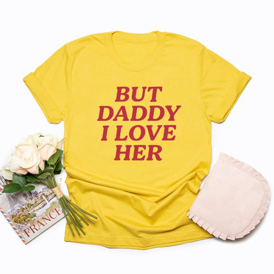 T-shirt Lesbien — But Daddy I Love Her