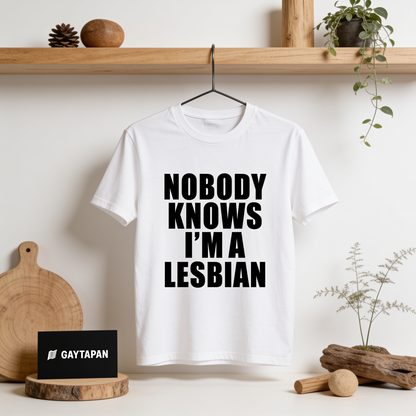 T-shirt Lesbien Blanc Nobody Knows I Am A Lesbian