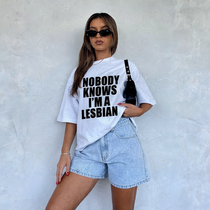 T-shirt Lesbien Nobody Knows I Am A Lesbian