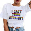 T-Shirt I Can't Think Straight